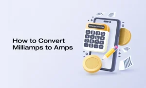 How to Convert Milliamps to Amps