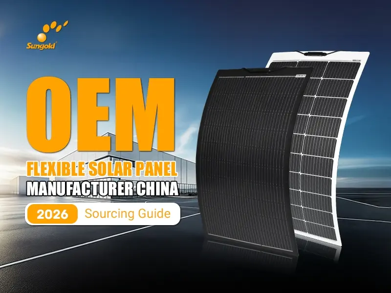OEM Flexible Solar Panel Manufacturer China