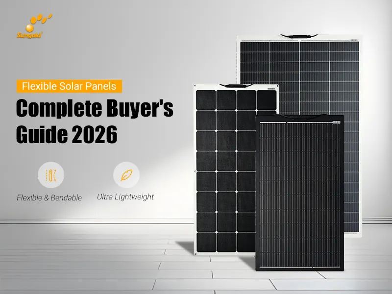 Flexible Solar PanelsComplete Buyer's Guide 2026