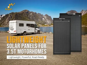 Lightweight Solar Panels for 3.5t Motorhomes The Complete Guide